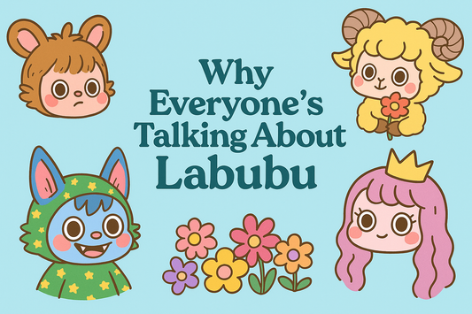 Why Everyone’s Talking About Labubu (and Why We’re Totally Obsessed)
